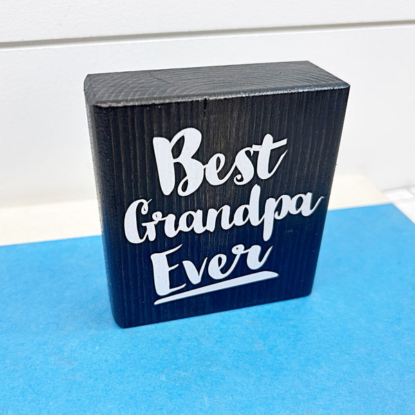 Mini Shelf Sign -Best Grandpa Ever