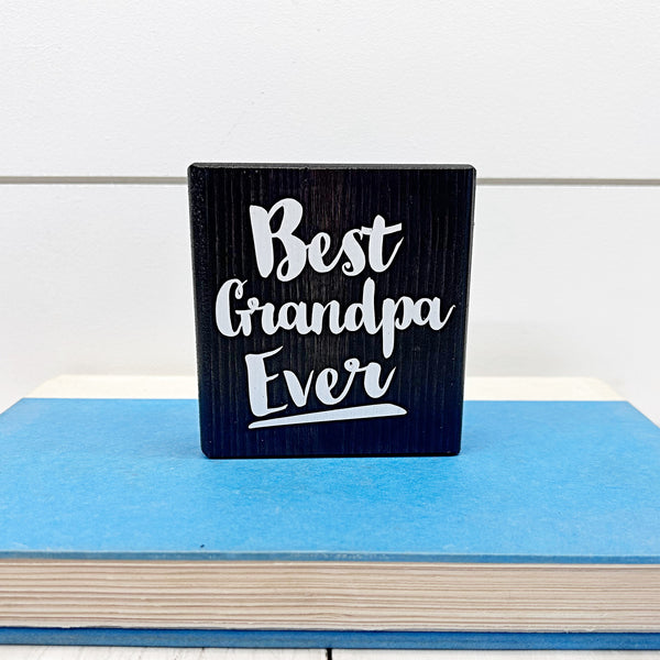 Mini Shelf Sign -Best Grandpa Ever