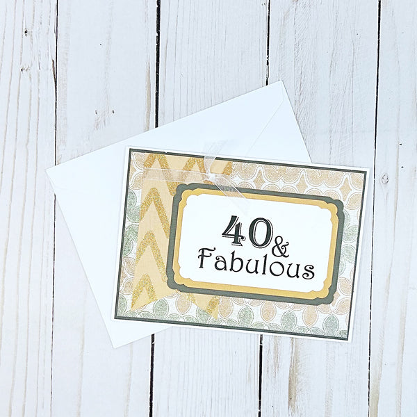 40 & Fabulous Handmade Birthday Card, Gold and Silver Milestone Birthday Card for Woman