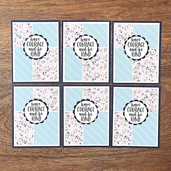 Have Courage Be Kind Note Card Set of 6, Handmade Simple Inspirational Greetings