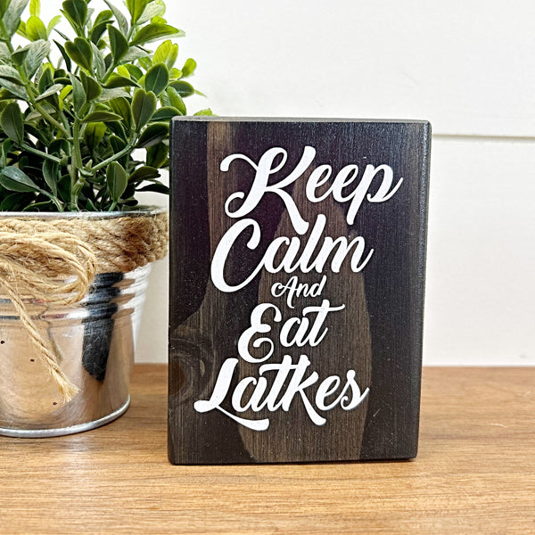 Keep Calm and Eat Latkes Mini Hanukkah Block, 4 Inch Block for Tiered Tray or Shelf Decor