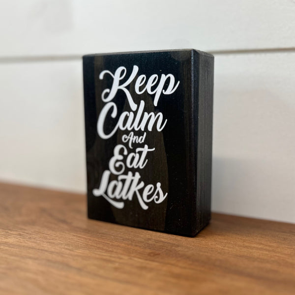 Keep Calm and Eat Latkes Mini Hanukkah Block, 4 Inch Block for Tiered Tray or Shelf Decor