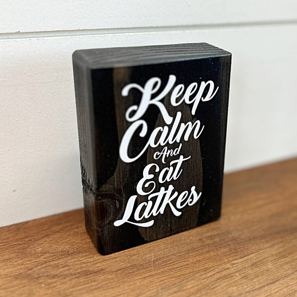 Keep Calm and Eat Latkes Mini Hanukkah Block, 4 Inch Block for Tiered Tray or Shelf Decor