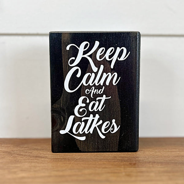 Keep Calm and Eat Latkes Mini Hanukkah Block, 4 Inch Block for Tiered Tray or Shelf Decor