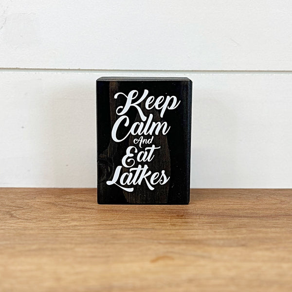 Keep Calm and Eat Latkes Mini Hanukkah Block, 4 Inch Block for Tiered Tray or Shelf Decor