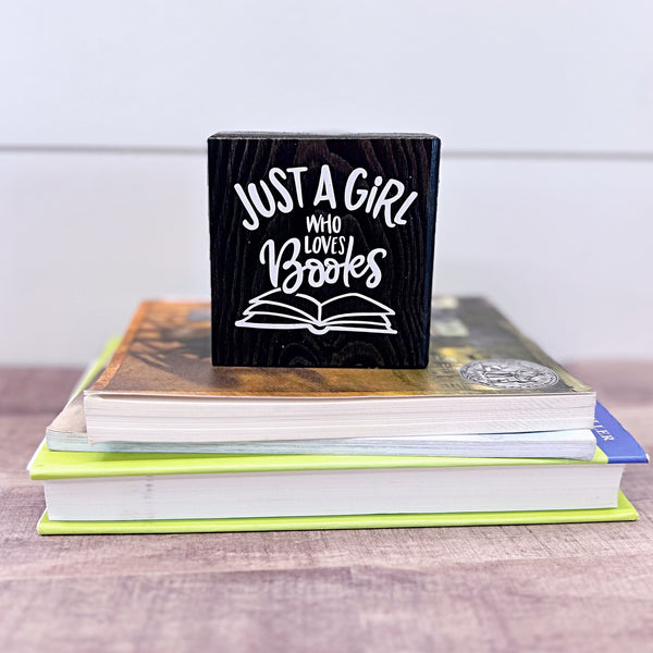 Mini Shelf Sign - Just a Girl Who Loves Books - Farmhouse Style Tiered Tray Filler