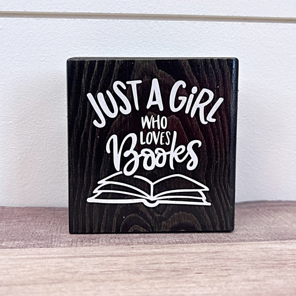 Mini Shelf Sign - Just a Girl Who Loves Books - Farmhouse Style Tiered Tray Filler