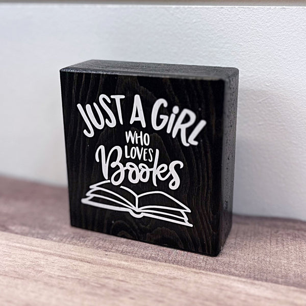 Mini Shelf Sign - Just a Girl Who Loves Books - Farmhouse Style Tiered Tray Filler