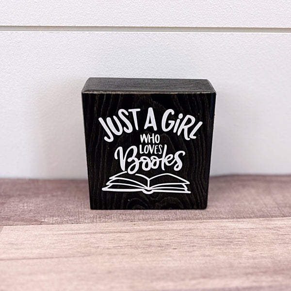 Mini Shelf Sign - Just a Girl Who Loves Books - Farmhouse Style Tiered Tray Filler