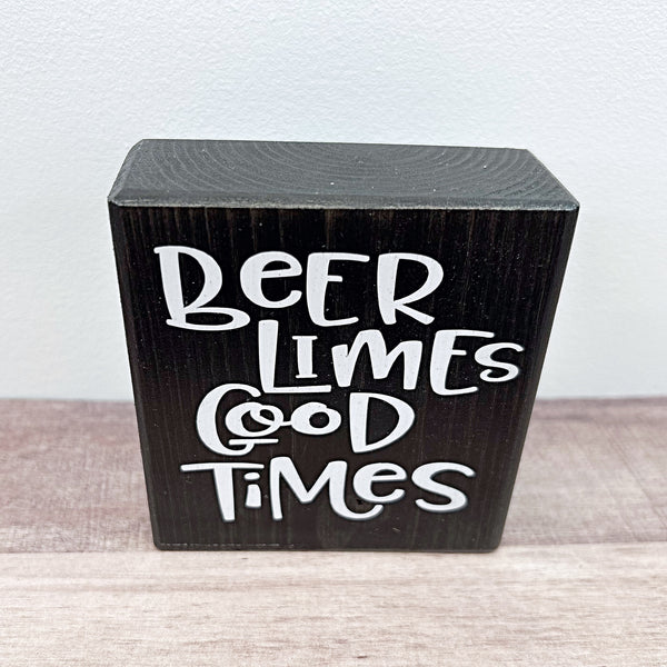 Mini Shelf Sign - Beer Limes Good Times - Farmhouse Style Tiered Tray Filler