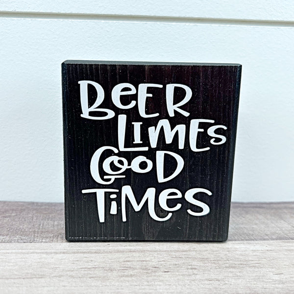 Mini Shelf Sign - Beer Limes Good Times - Farmhouse Style Tiered Tray Filler