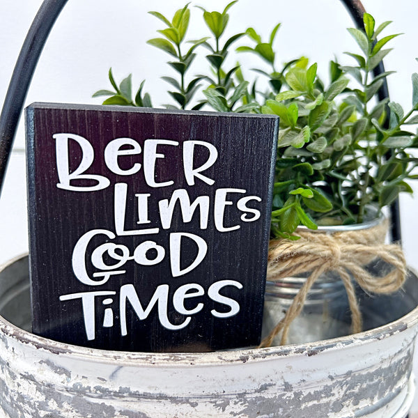 Mini Shelf Sign - Beer Limes Good Times - Farmhouse Style Tiered Tray Filler