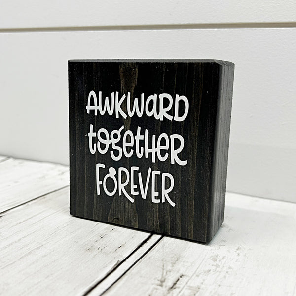 Awkward Together Forever Mini Block, 3 Inch Block for Shelf, Desk, Tiered Tray Decor