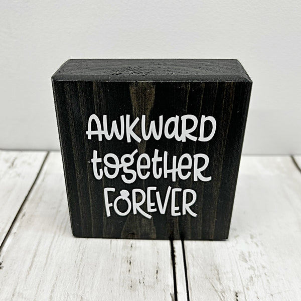 Awkward Together Forever Mini Block, 3 Inch Block for Shelf, Desk, Tiered Tray Decor