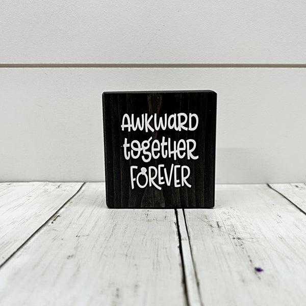 Awkward Together Forever Mini Block, 3 Inch Block for Shelf, Desk, Tiered Tray Decor
