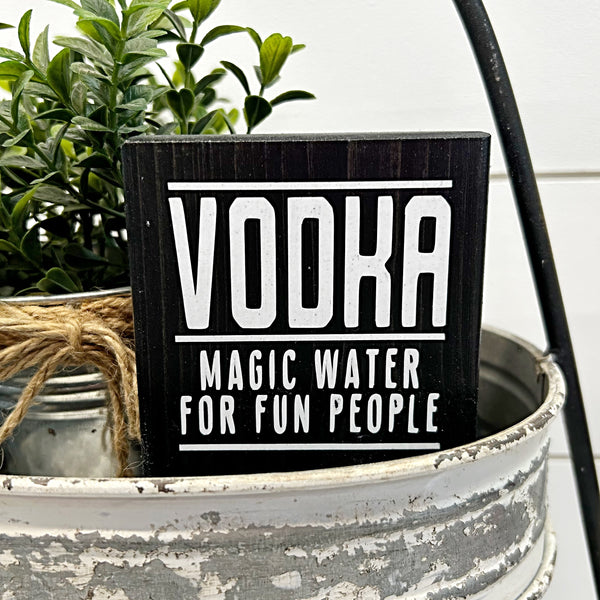 Vodka Magic Water for Fun People Mini Sign, 3 Inch Block for Bar, Tray or Shelf Decor