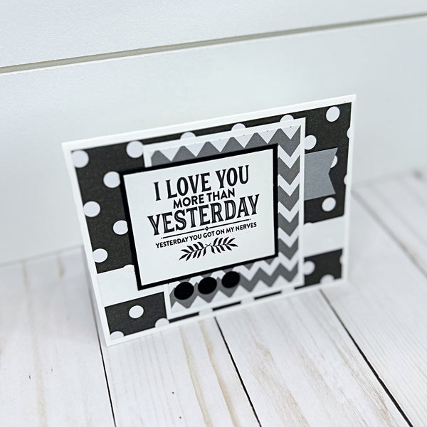 I Love You More than Yesterday Handmade Greeting Card