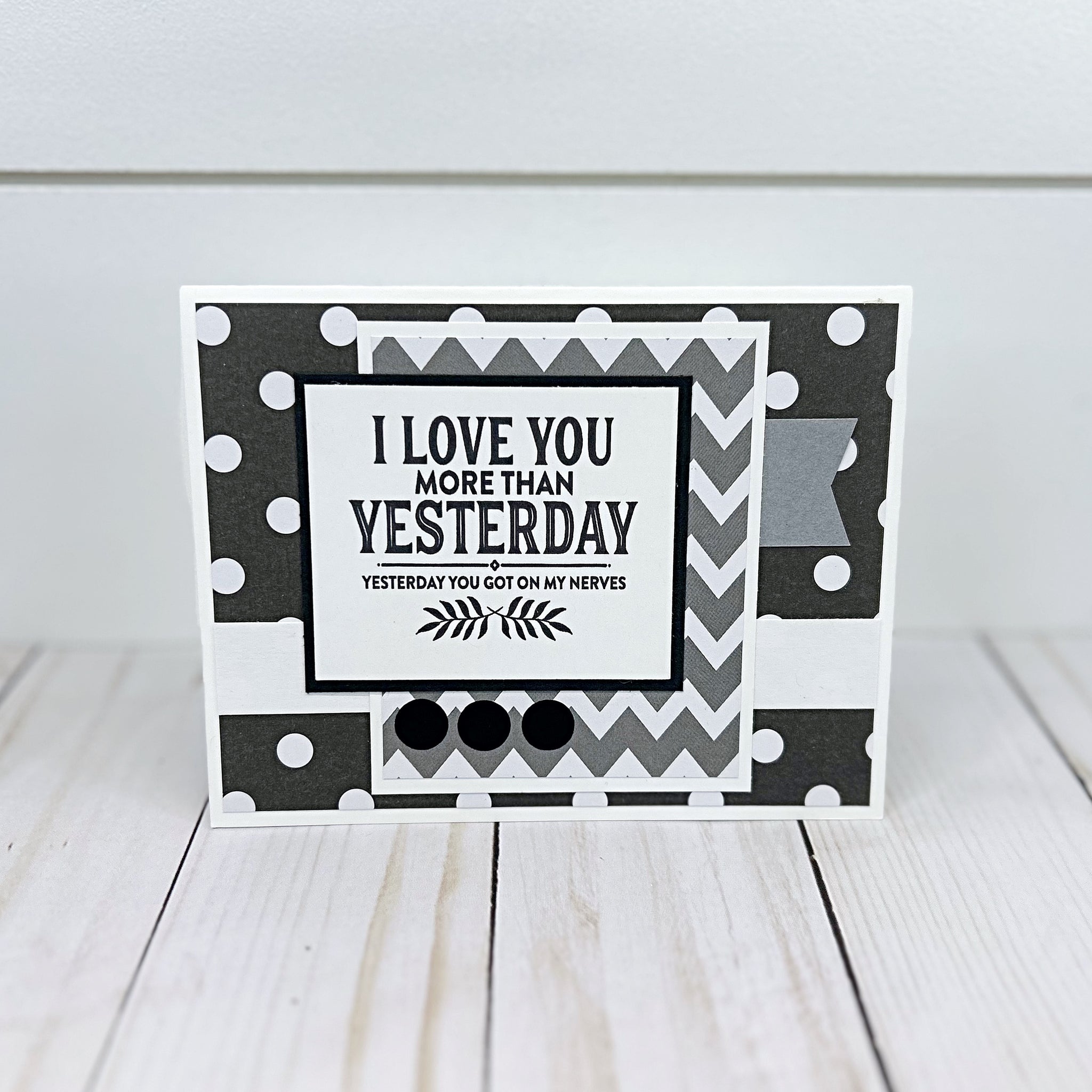 I Love You More than Yesterday Handmade Greeting Card