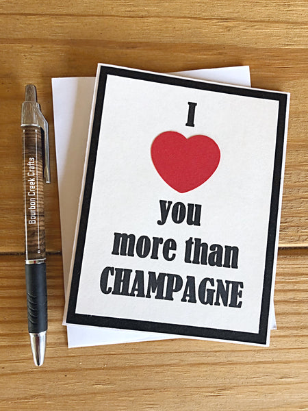 I Love You More Than Champagne Handmade Card, Any Occasion Card for Man or Woman