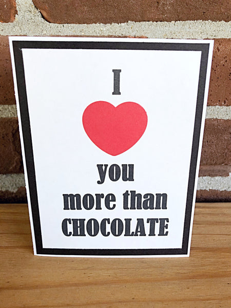 I Love You More Than Chocolate Handmade Card, Any Occasion Card for Man or Woman