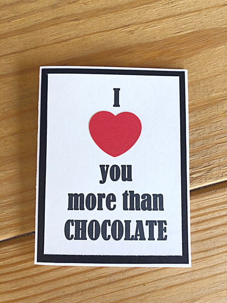 I Love You More Than Chocolate Handmade Card, Any Occasion Card for Man or Woman