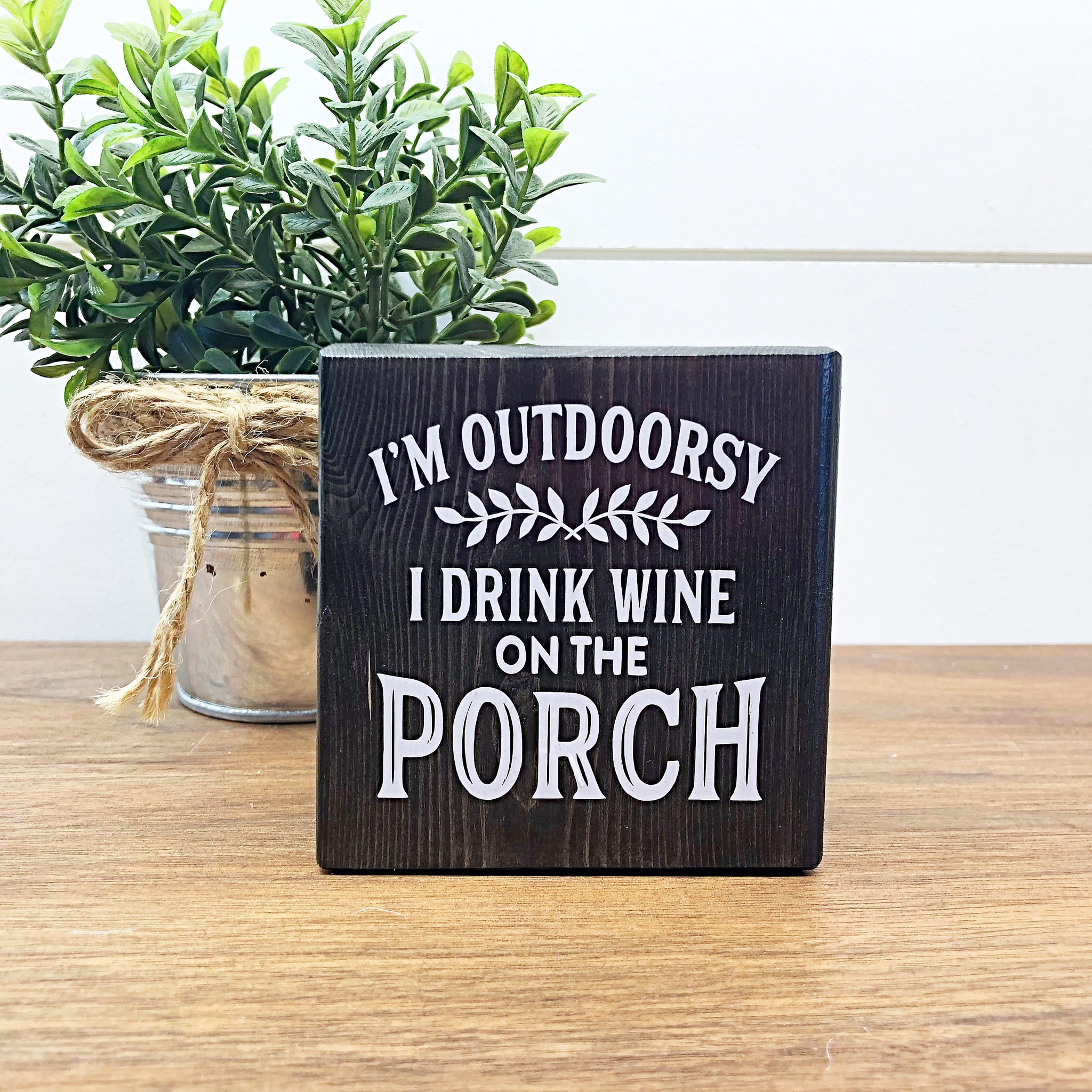 I’m Outdoorsy I Drink Wine on the Porch Mini Block, 3 Inch Block for Tiered Tray or Shelf Decor