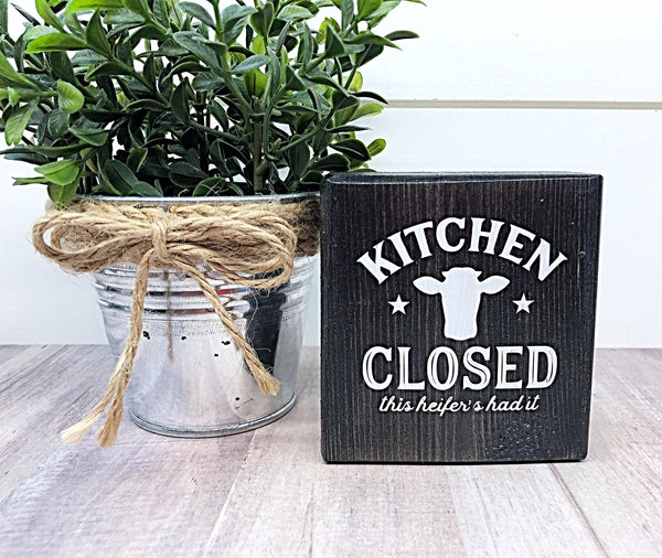 Kitchen Closed This Heifer's Had It Mini Block, 3 Inch Block Sign for Tiered Tray or Shelf Decor