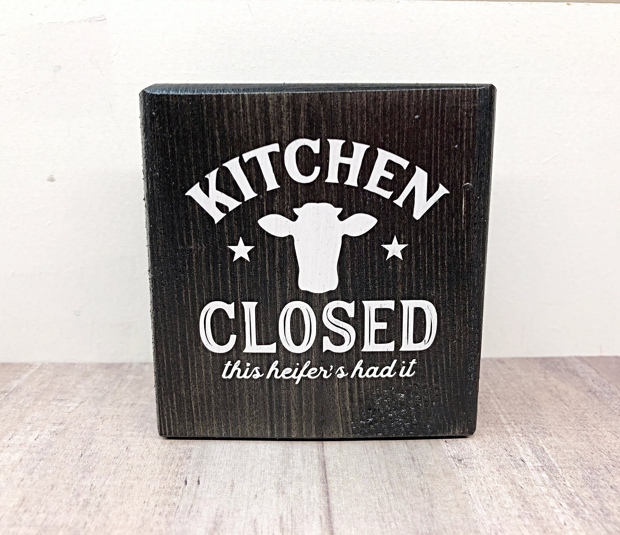 Kitchen Closed This Heifer's Had It Mini Block, 3 Inch Block Sign for Tiered Tray or Shelf Decor