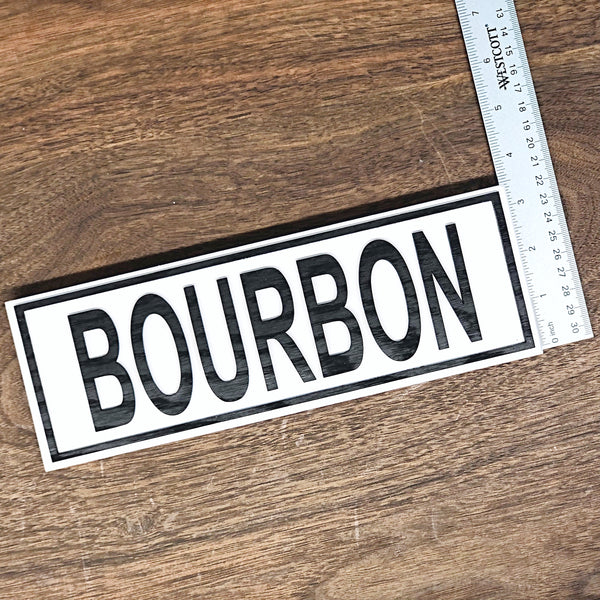Bourbon Shelf Sign, Farmhouse Style Decor for Shelf or Tabletop