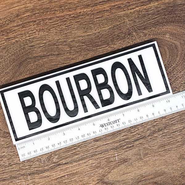 Bourbon Shelf Sign, Farmhouse Style Decor for Shelf or Tabletop
