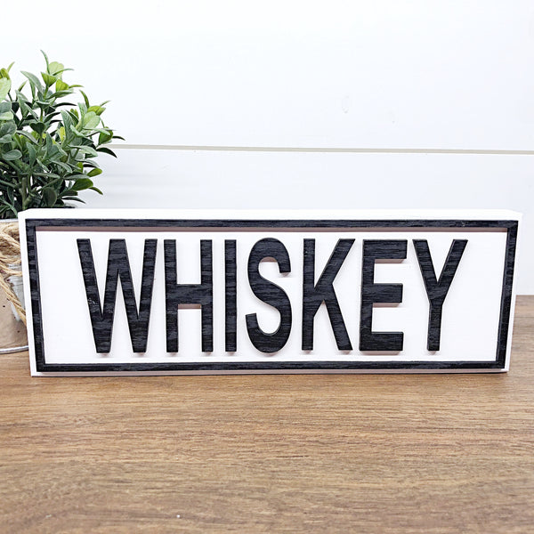 Whiskey Shelf Sign, Farmhouse Style Decor for Shelf or Tabletop