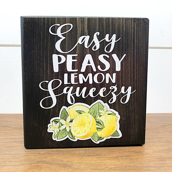 Easy Peasy Lemon Squeezy Block Sign, 6 Inch Lemon Themed Block for Shelf Decor