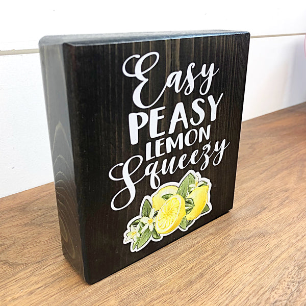 Easy Peasy Lemon Squeezy Block Sign, 6 Inch Lemon Themed Block for Shelf Decor