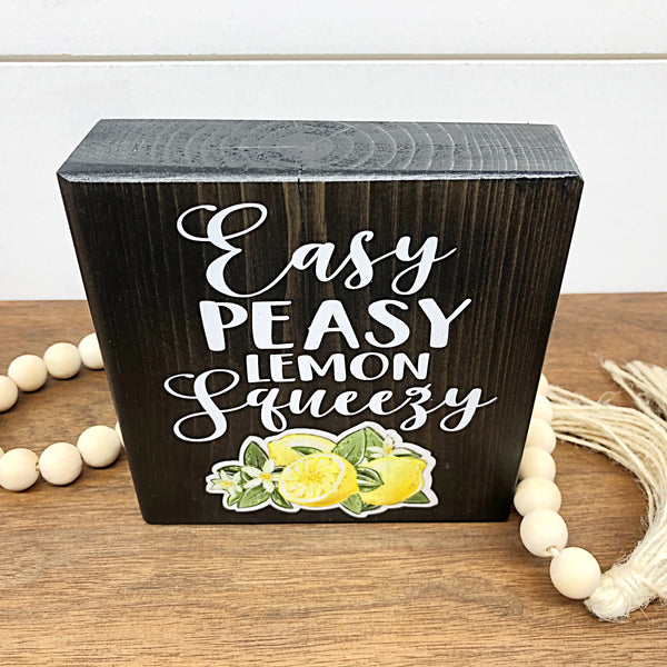 Easy Peasy Lemon Squeezy Block Sign, 6 Inch Lemon Themed Block for Shelf Decor