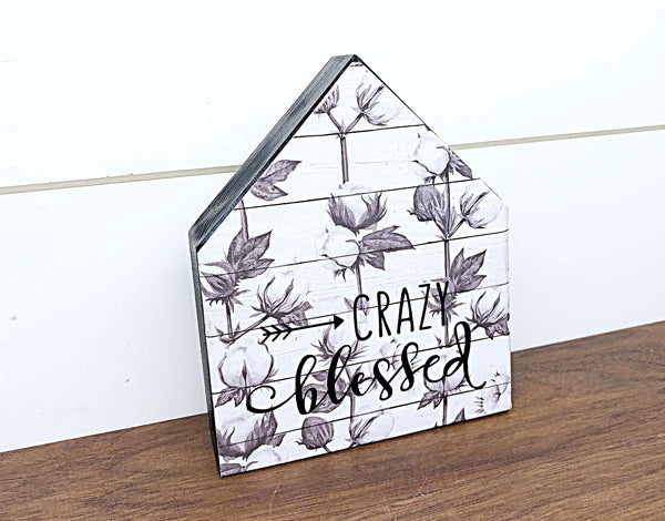 Wooden House Block Sign, Crazy Blessed Cotton, Farmhouse Style Home Decor for Mantle, Tabletop or Shelf