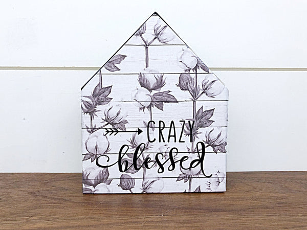 Wooden House Block Sign, Crazy Blessed Cotton, Farmhouse Style Home Decor for Mantle, Tabletop or Shelf