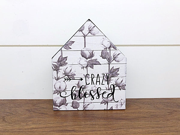 Wooden House Block Sign, Crazy Blessed Cotton, Farmhouse Style Home Decor for Mantle, Tabletop or Shelf