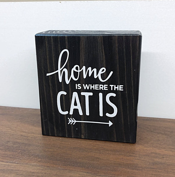 Mini Shelf Sign - Home is Where the Cat Is - Farmhouse Style Tiered Tray Filler