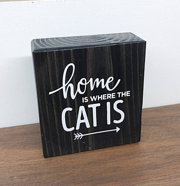 Mini Shelf Sign - Home is Where the Cat Is - Farmhouse Style Tiered Tray Filler