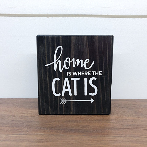Mini Shelf Sign - Home is Where the Cat Is - Farmhouse Style Tiered Tray Filler