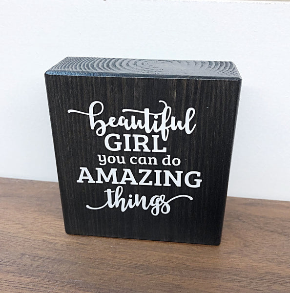 Mini Shelf Sign - Beautiful Girl You Can Do Amazing Things - Farmhouse Style Tiered Tray Filler