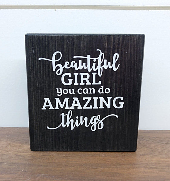 Mini Shelf Sign - Beautiful Girl You Can Do Amazing Things - Farmhouse Style Tiered Tray Filler