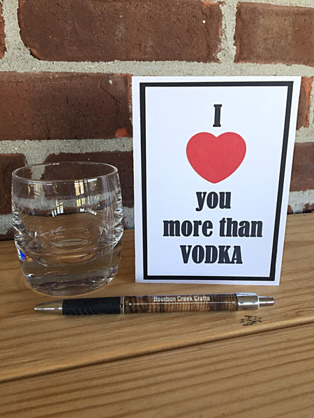 I Love You More Than Vodka Handmade All Occasion Card for Man or Woman