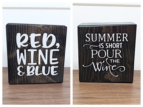 Reversible Red Wine and Blue and Summer is Short Rustic Wooden Block Sign, Farmhouse Decor for Shelf, Tabletop or Mantle